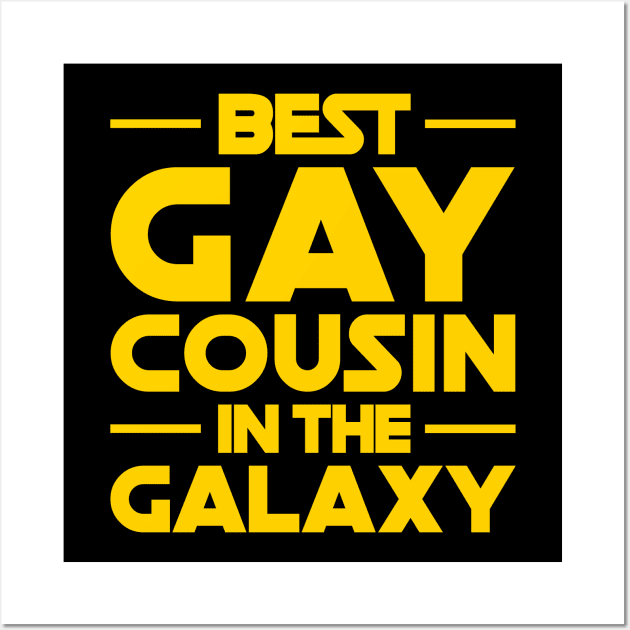 Best Gay Cousin In The Galaxy Wall Art by oskibunde